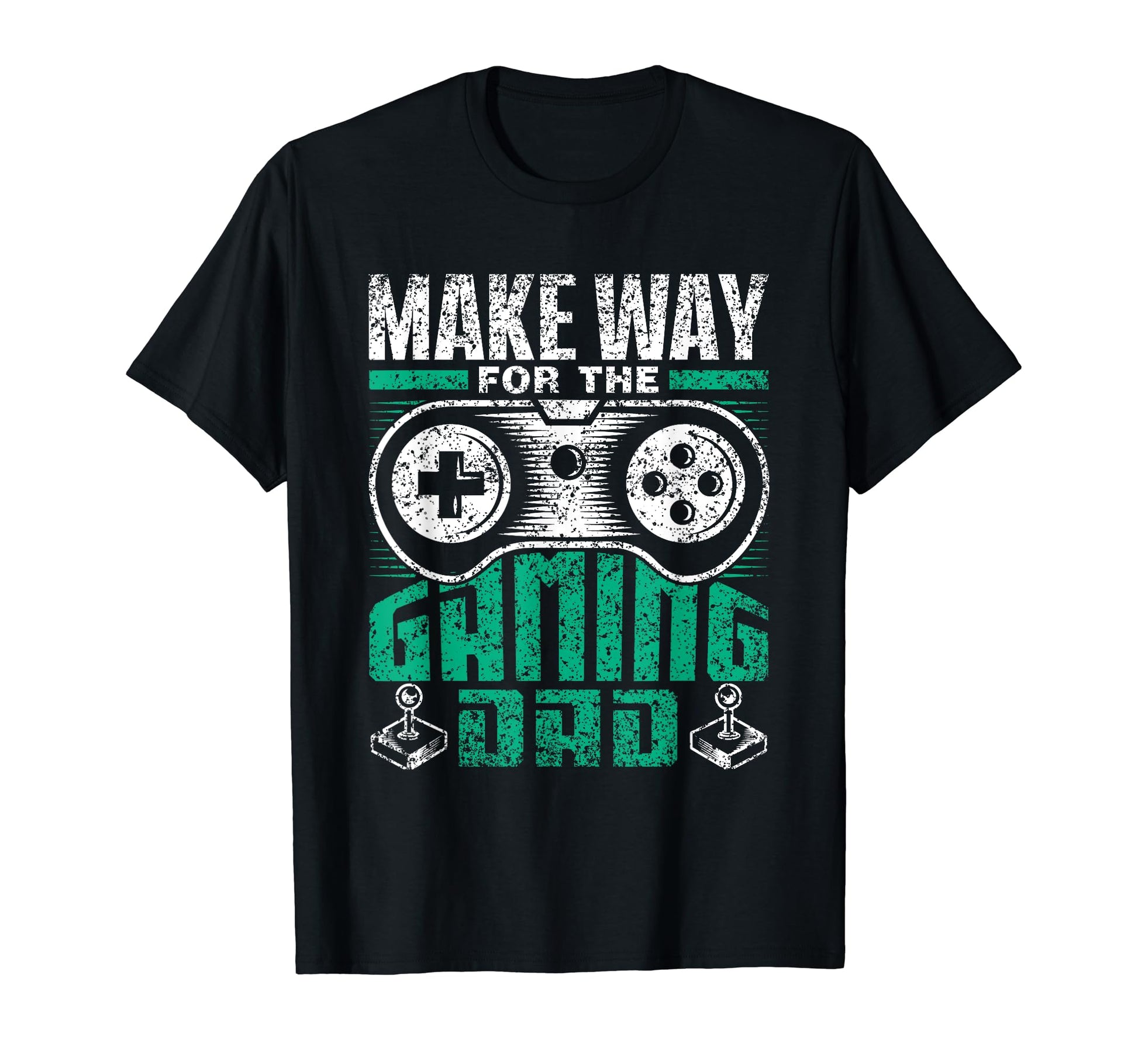 Make Way Gaming Dad Video Game Father T-Shirt - Novelty Apparel Unisex - T-Shirt, Sweatshirt, Hoodie