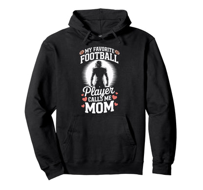 Game Day Mom My Favorite Football Player Hoodie - Streetwear Style Unisex - T-Shirt, Sweatshirt, Hoodie