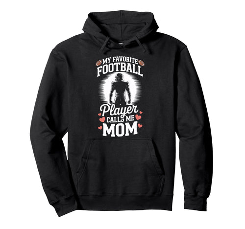 Game Day Mom My Favorite Football Player Hoodie - Streetwear Style Unisex - T-Shirt, Sweatshirt, Hoodie