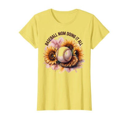 Baseball Mom Doing It All T-Shirt - Novelty Apparel for Adults - T-Shirt, Sweatshirt, Hoodie