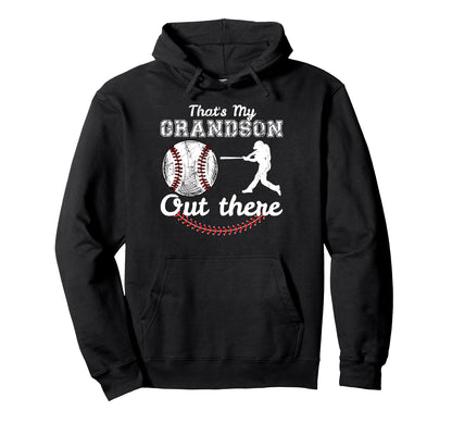 Thats My Grandson Out There Funny Hoodie - Graphic Print Men Women - T-Shirt, Sweatshirt, Hoodie