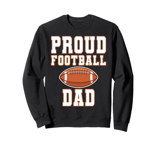 Proud Football Dad Game Day Sports Sweatshirt - Minimalist Print Men Women - T-Shirt, Sweatshirt, Hoodie