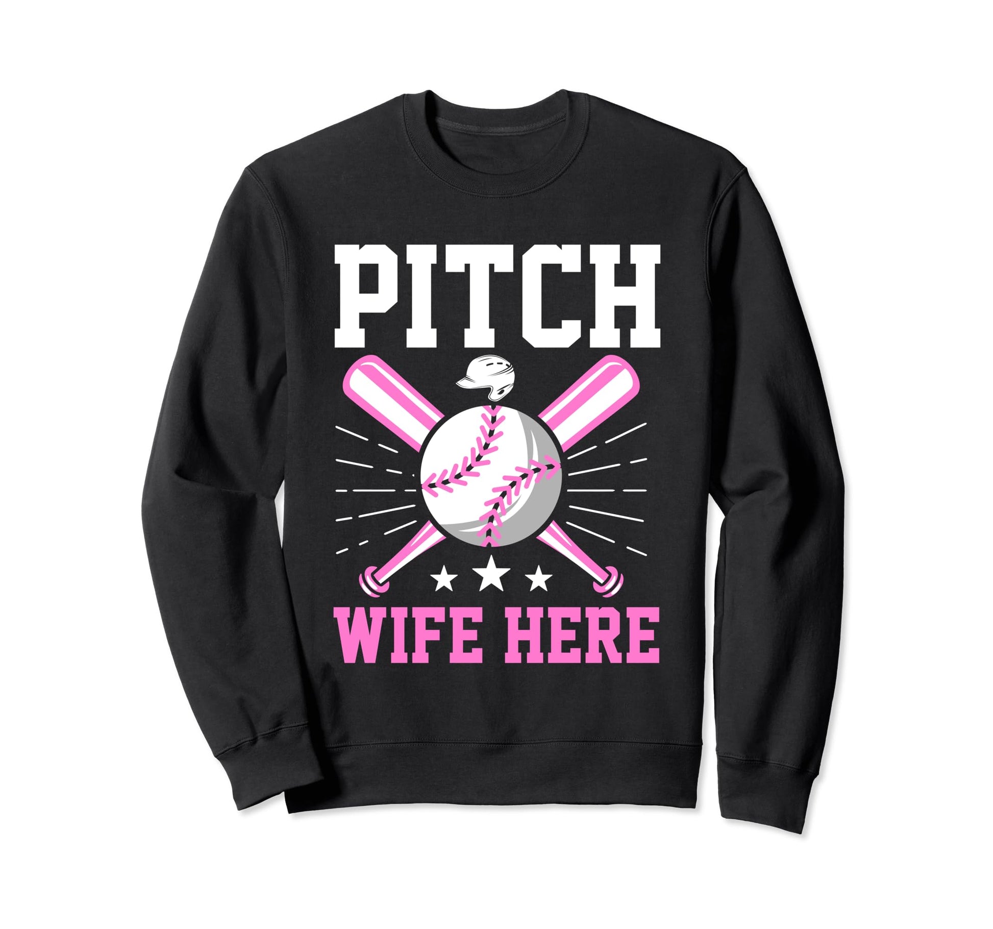 Pitch Wife Here Baseball Player Coach Sweatshirt - Streetwear Style Unisex - T-Shirt, Sweatshirt, Hoodie
