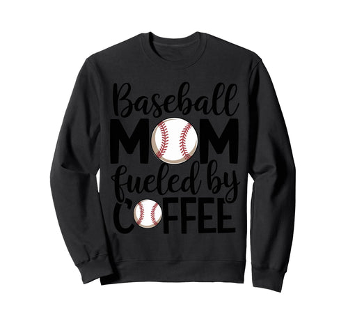 Baseball Mom Coffee Lover Sweatshirt - Casual Everyday Wear for Adults - T-Shirt, Sweatshirt, Hoodie
