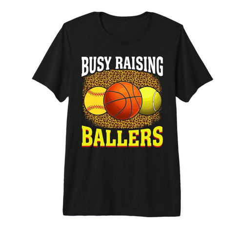 Busy Raising Ballers Softball T-Shirt - Fun Novelty Design for Adults - T-Shirt, Sweatshirt, Hoodie