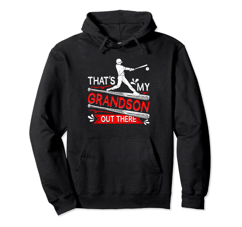 Thats My Grandson Out There Baseball Hoodie - Custom Art Print for Adults - T-Shirt, Sweatshirt, Hoodie