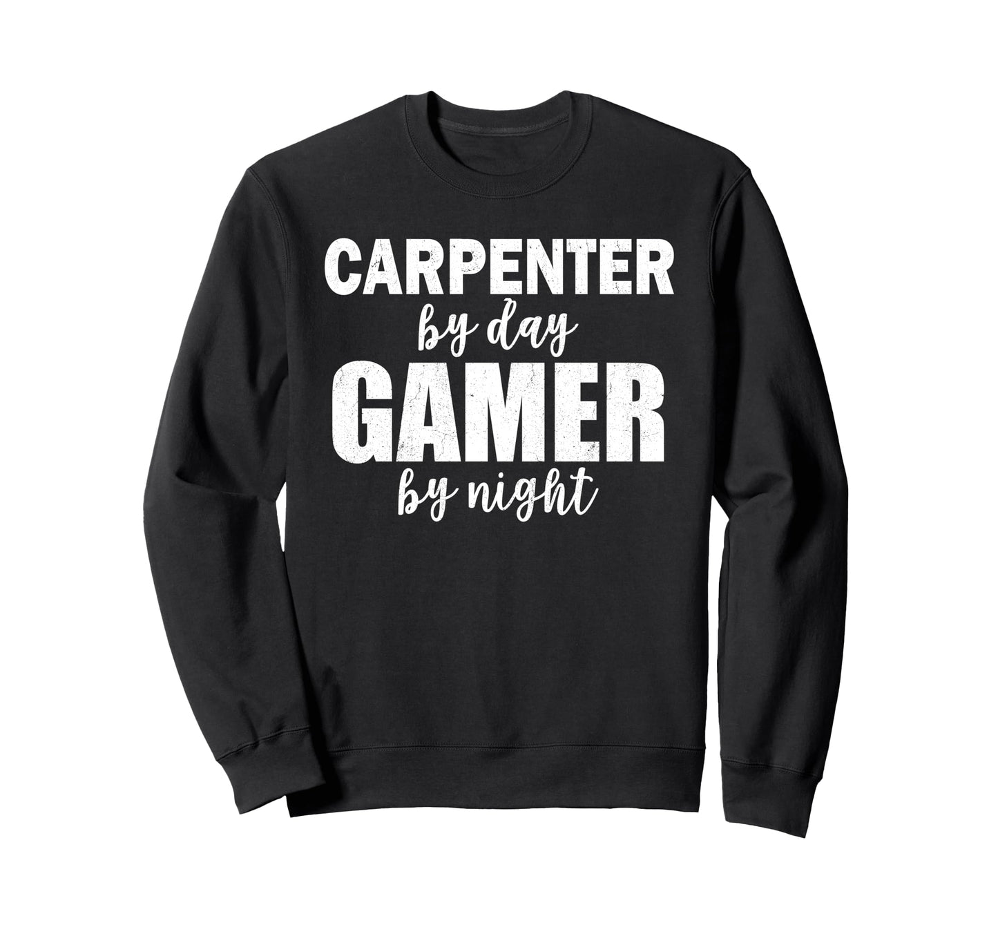 Carpenter Day Gamer Night Carpenter Sweatshirt - Minimalist Print Unisex - T-Shirt, Sweatshirt, Hoodie