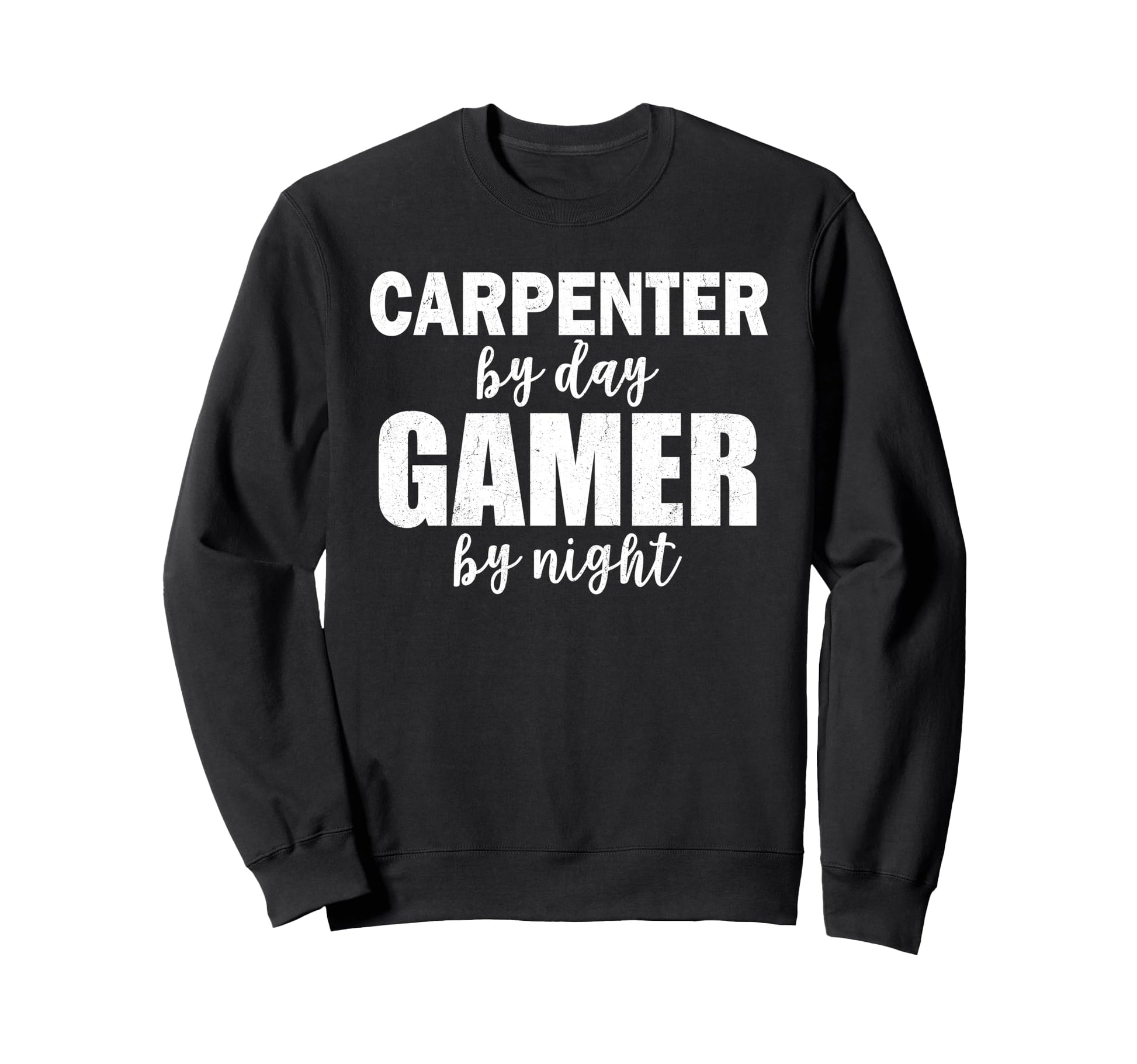 Carpenter Day Gamer Night Carpenter Sweatshirt - Minimalist Print Unisex - T-Shirt, Sweatshirt, Hoodie