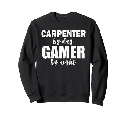 Carpenter Day Gamer Night Carpenter Sweatshirt - Minimalist Print Unisex - T-Shirt, Sweatshirt, Hoodie