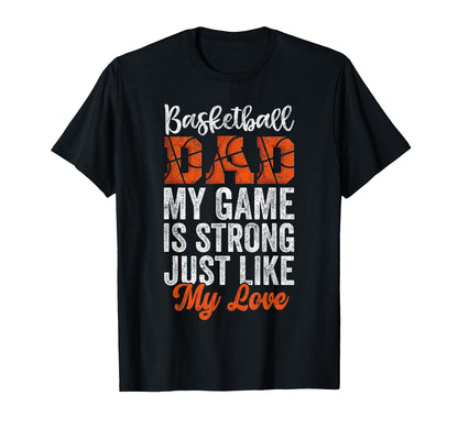 Fathers Day Basketball Dad My Game Is T-Shirt - Aesthetic Graphic Unisex - T-Shirt, Sweatshirt, Hoodie