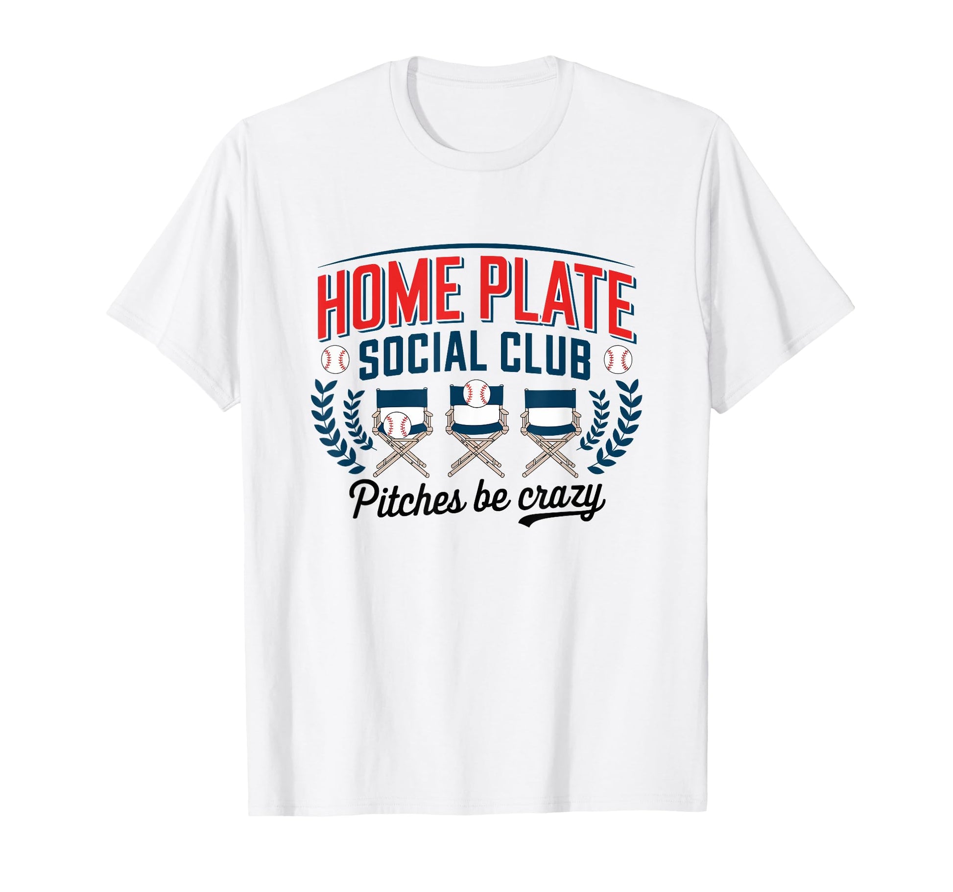 Home Plate Social Club Pitches Be Crazy T-Shirt - Minimalist Print Unisex - T-Shirt, Sweatshirt, Hoodie