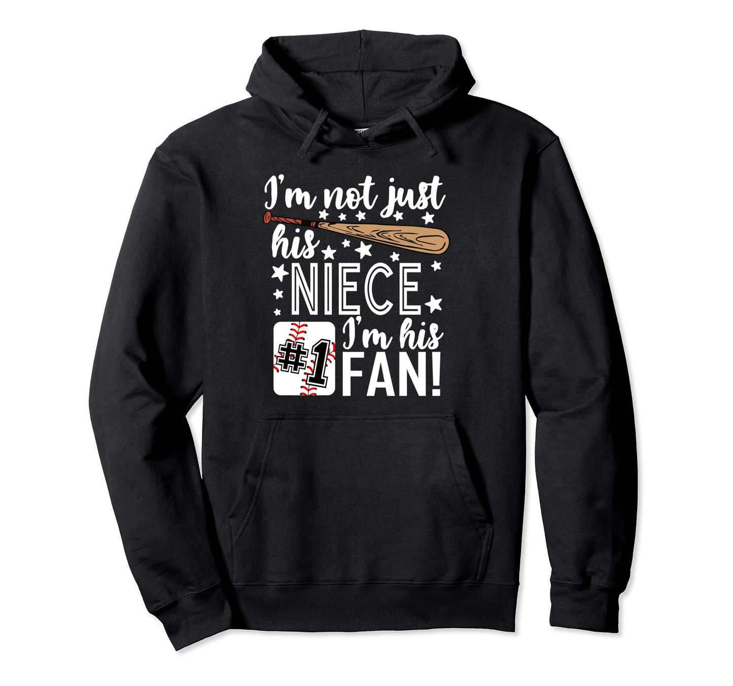Im Not Just His Niece Im His 1 Fan Hoodie - Graphic Print Men Women - T-Shirt, Sweatshirt, Hoodie