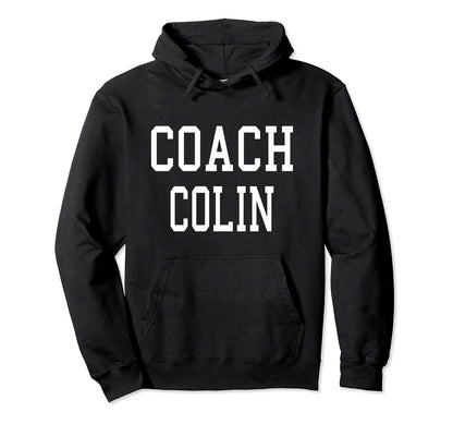 Coach Colin Custom Football Soccer Hoodie - Custom Art Print for Adults - T-Shirt, Sweatshirt, Hoodie