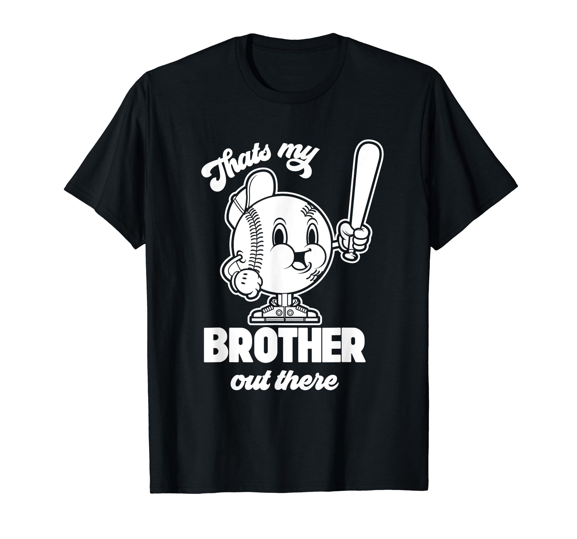 Baseball Thats My Brother Out There T-Shirt - Graphic Print for Adults - T-Shirt, Sweatshirt, Hoodie