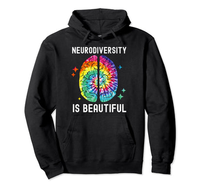 Neurodiversity Is Beautiful Tie Dye Hoodie - Custom Art Print for Adults - T-Shirt, Sweatshirt, Hoodie