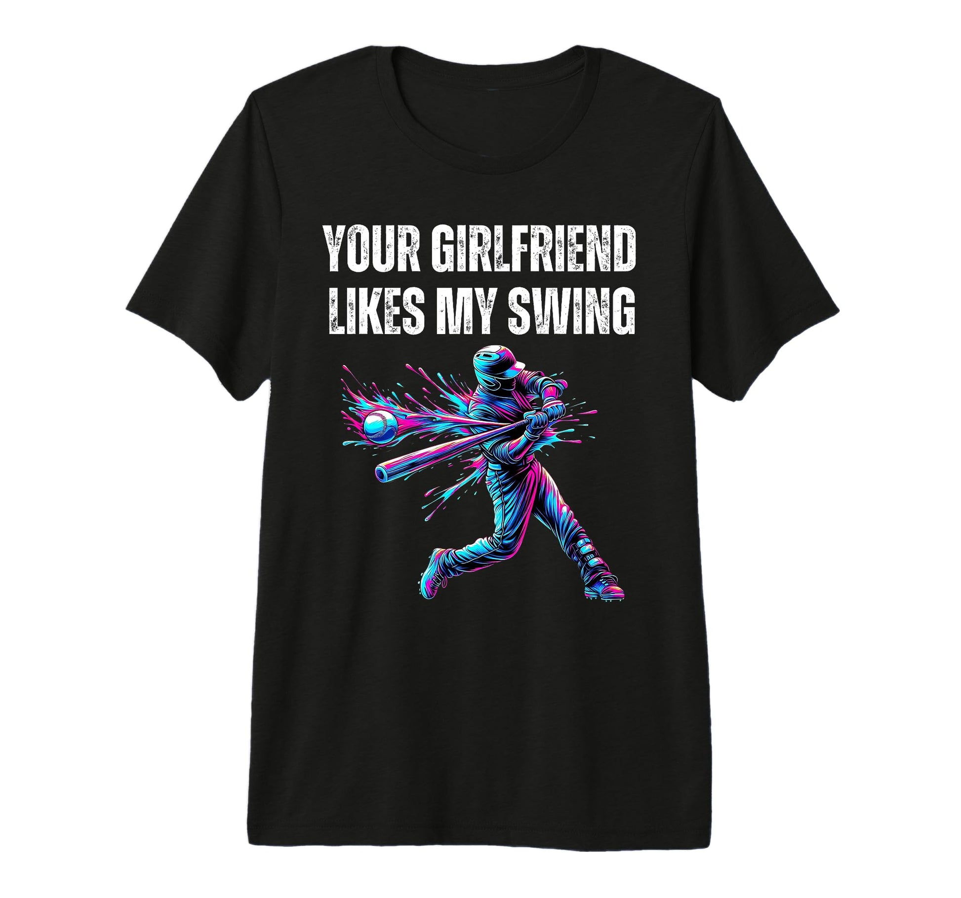 Your Girlfriend Likes My Swing Funny T-Shirt - Unique Graphic Men Women - T-Shirt, Sweatshirt, Hoodie