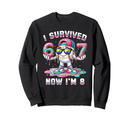 I Survived 67 Now Im 8 Sweatshirt - Casual Everyday Wear for Adults - T-Shirt, Sweatshirt, Hoodie