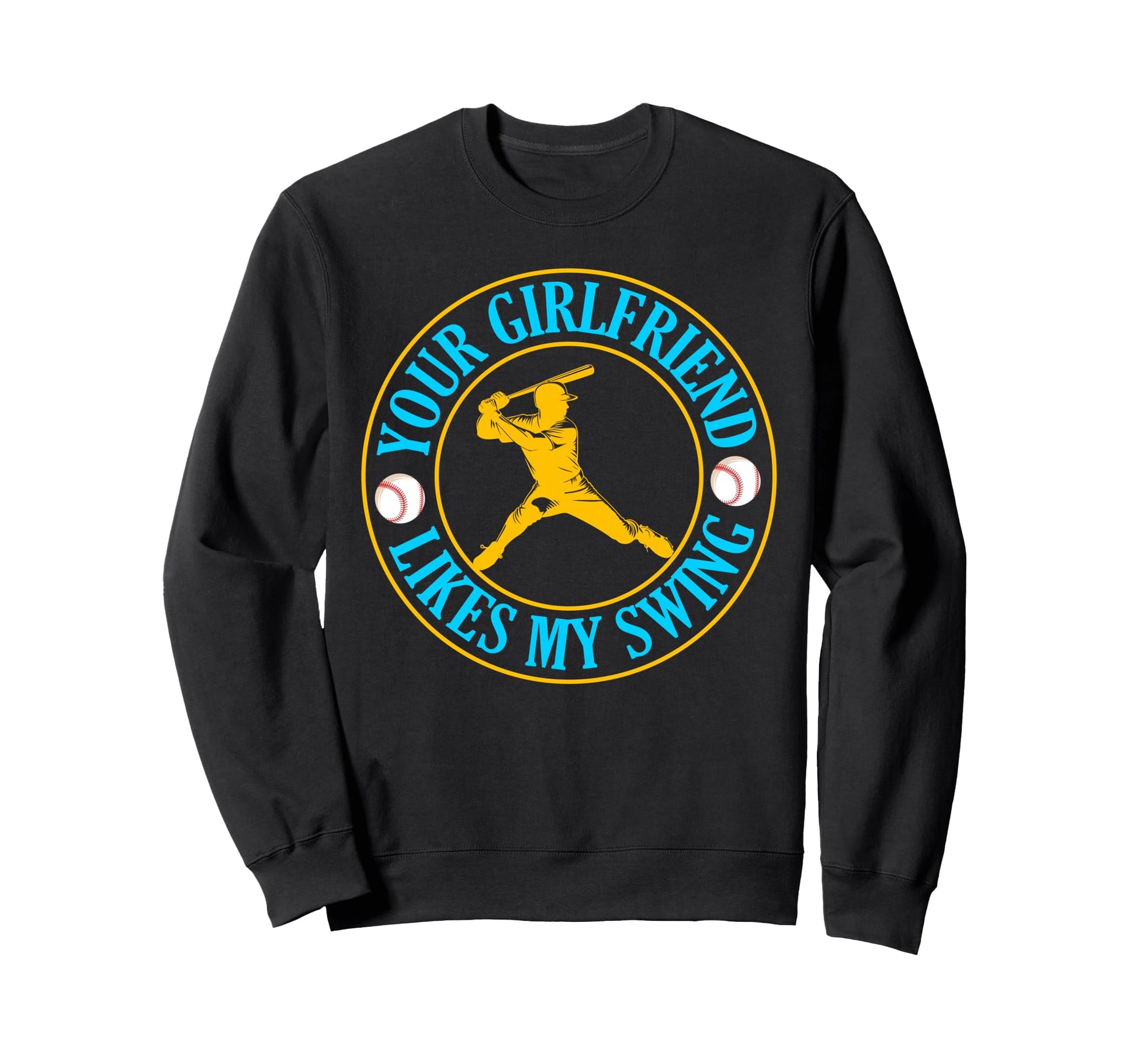 Your Girlfriend Likes My Swing Sweatshirt - Minimalist Print Unisex - T-Shirt, Sweatshirt, Hoodie
