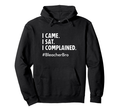 Baseball Softball Brother Bro I Came Hoodie - Custom Art Print Men Women - T-Shirt, Sweatshirt, Hoodie