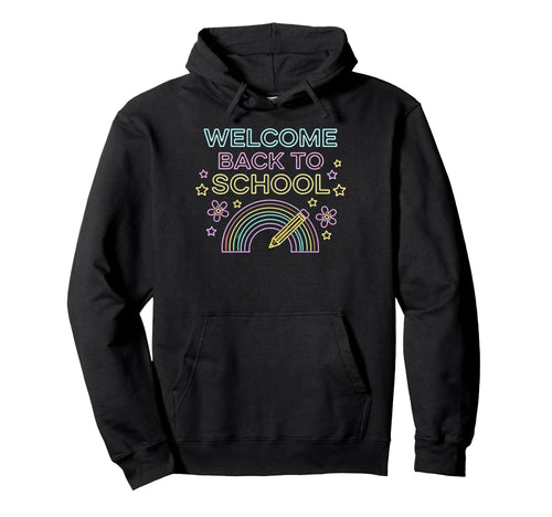 Welcome Back To School Teacher Hoodie - Streetwear Style for Adults - T-Shirt, Sweatshirt, Hoodie