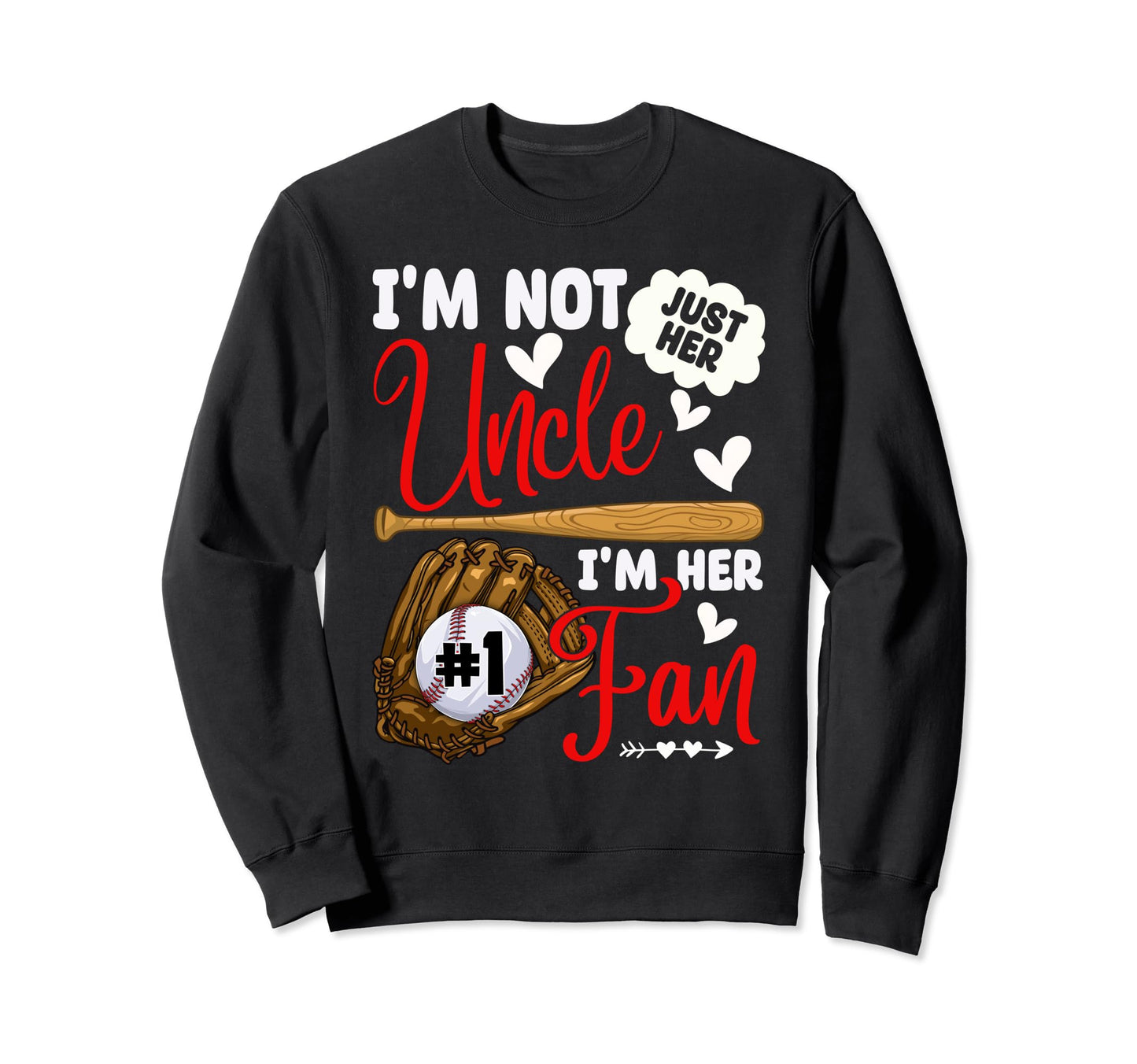 Not Just Her Uncle Her Number 1 Fan Sweatshirt - Aesthetic Graphic Unisex - T-Shirt, Sweatshirt, Hoodie