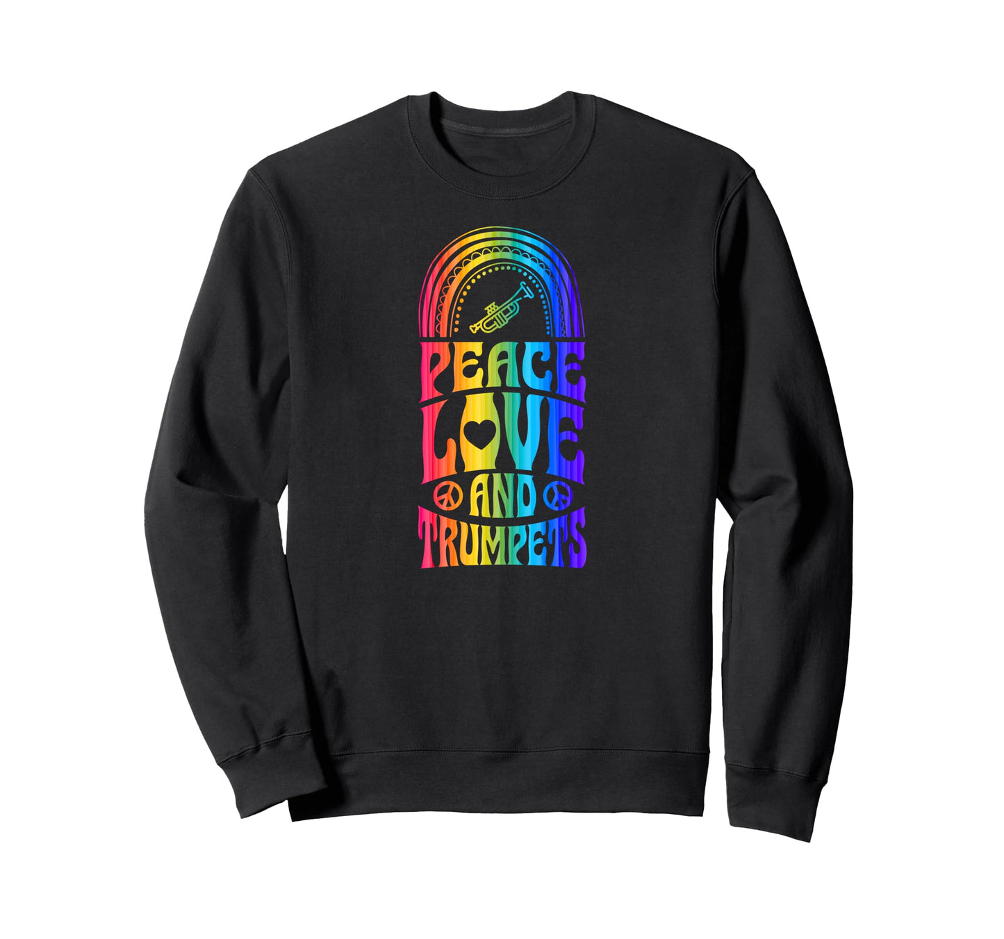 Peace Love And Trumpets Bohemian Sweatshirt - Trendy Graphic Men Women - T-Shirt, Sweatshirt, Hoodie