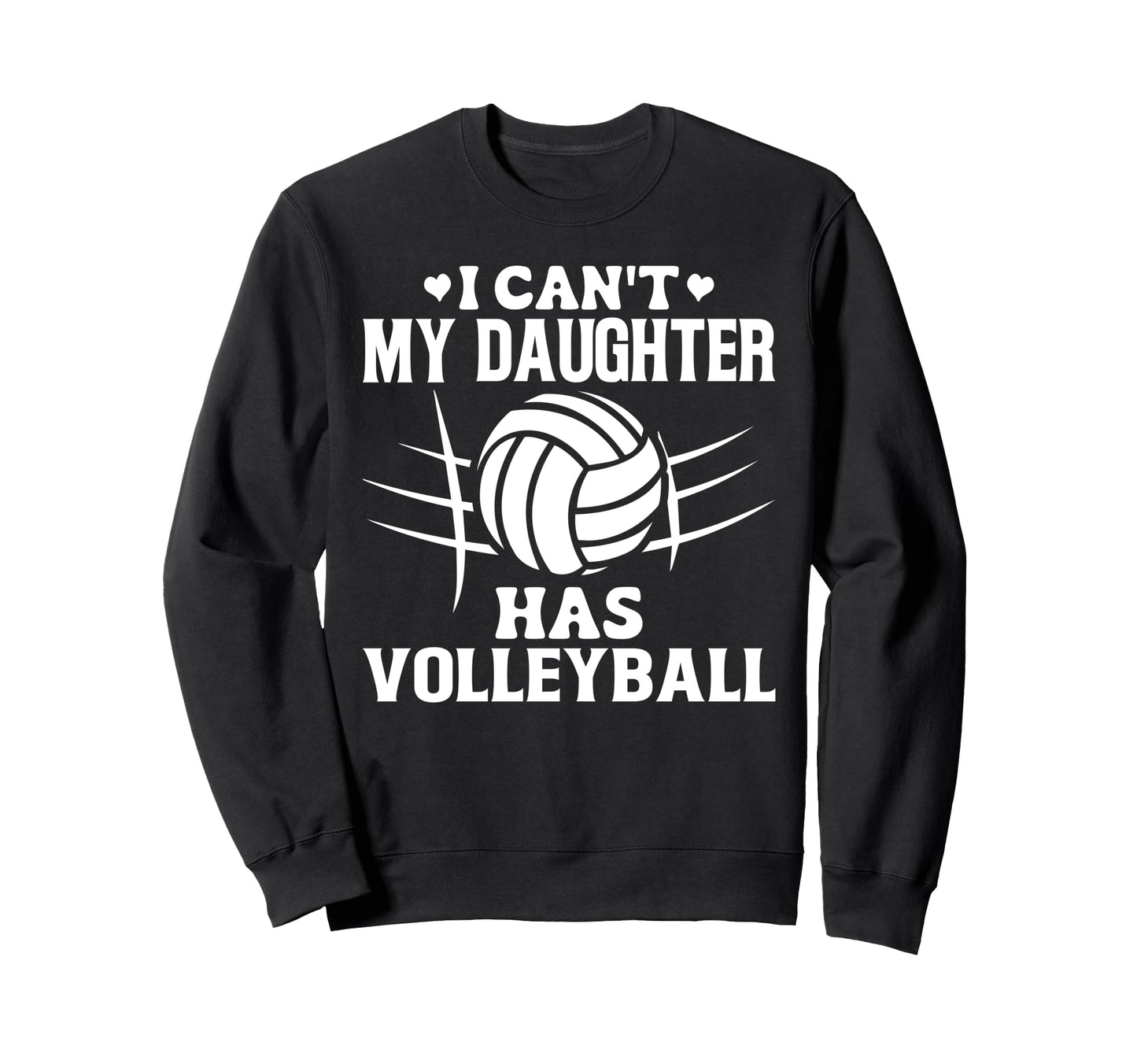Volleyball Mom Funny Daughter Game Sweatshirt - Streetwear Style Unisex - T-Shirt, Sweatshirt, Hoodie
