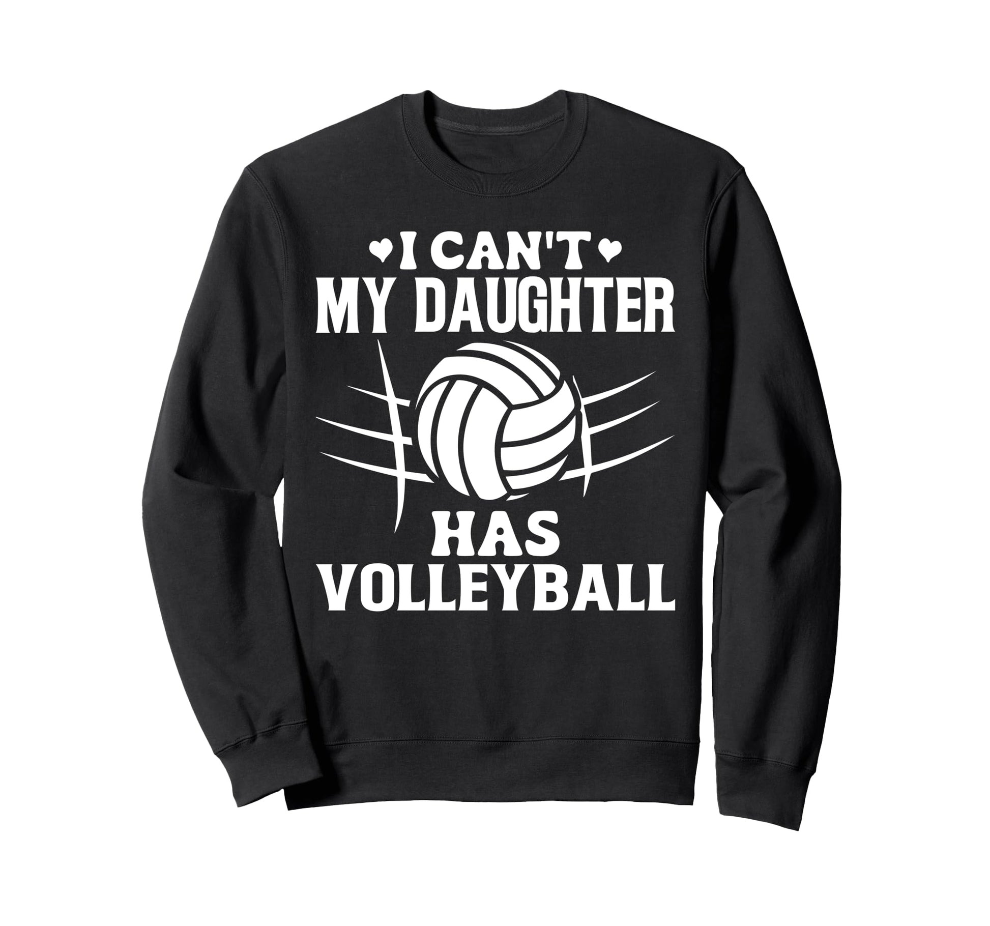 Volleyball Mom Funny Daughter Game Sweatshirt - Streetwear Style Unisex - T-Shirt, Sweatshirt, Hoodie