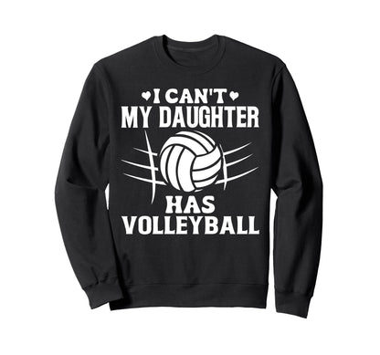 Volleyball Mom Funny Daughter Game Sweatshirt - Streetwear Style Unisex - T-Shirt, Sweatshirt, Hoodie