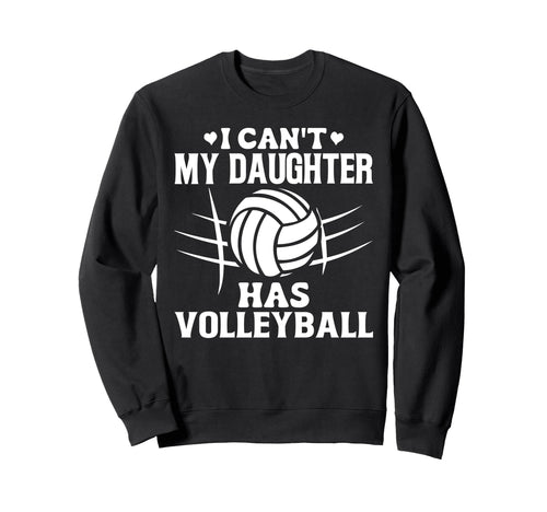 Volleyball Mom Funny Daughter Game Sweatshirt - Streetwear Style Unisex - T-Shirt, Sweatshirt, Hoodie