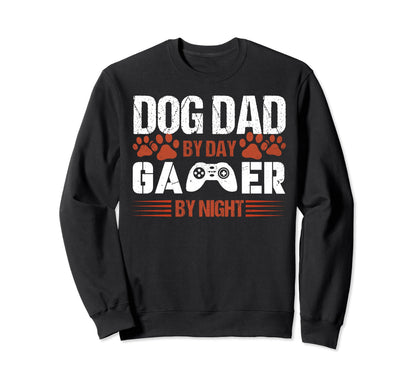 Dog Dad Day Gamer Night Funny Sweatshirt - Graphic Print for Adults - T-Shirt, Sweatshirt, Hoodie