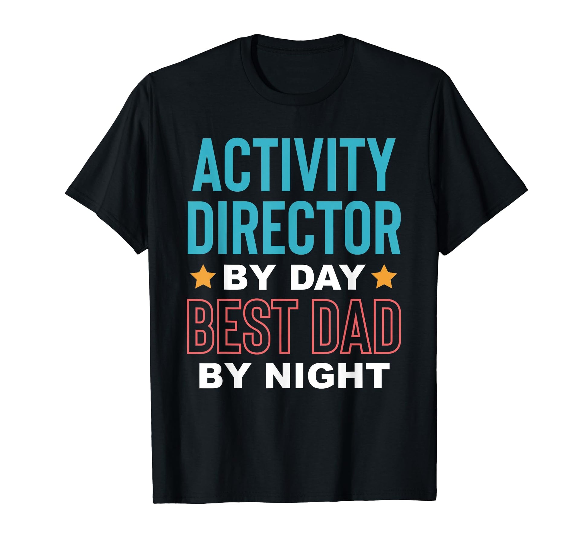 Activity Director Activity T-Shirt - Casual Everyday Wear for Adults - T-Shirt, Sweatshirt, Hoodie