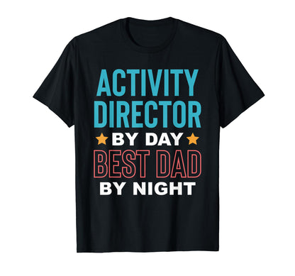 Activity Director Activity T-Shirt - Casual Everyday Wear for Adults - T-Shirt, Sweatshirt, Hoodie