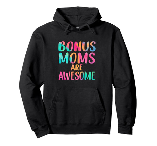 Bonus Moms Are Awesome Rainbow Stepparent Hoodie - Minimalist Print Unisex - T-Shirt, Sweatshirt, Hoodie