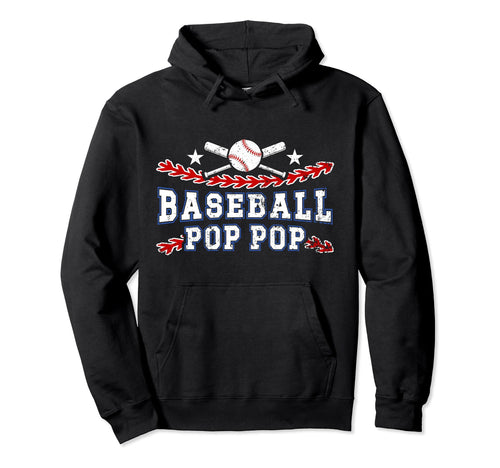 Baseball Pop Pop Best Grandpa Pop Hoodie - Fun Novelty Design Men Women - T-Shirt, Sweatshirt, Hoodie