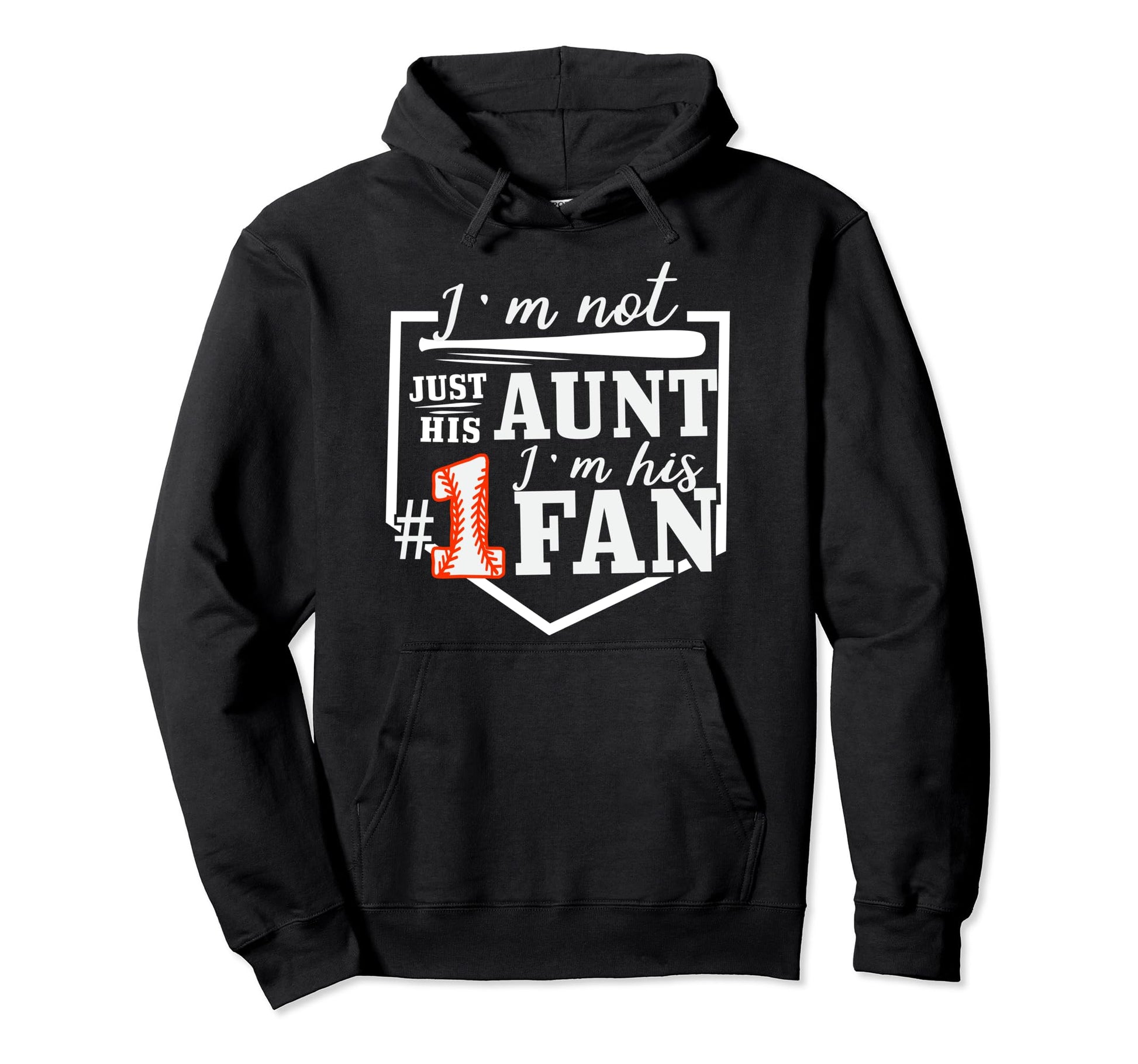 Im Not Just His Aunt Im His One Fan Proud Hoodie - Graphic Print Unisex - T-Shirt, Sweatshirt, Hoodie