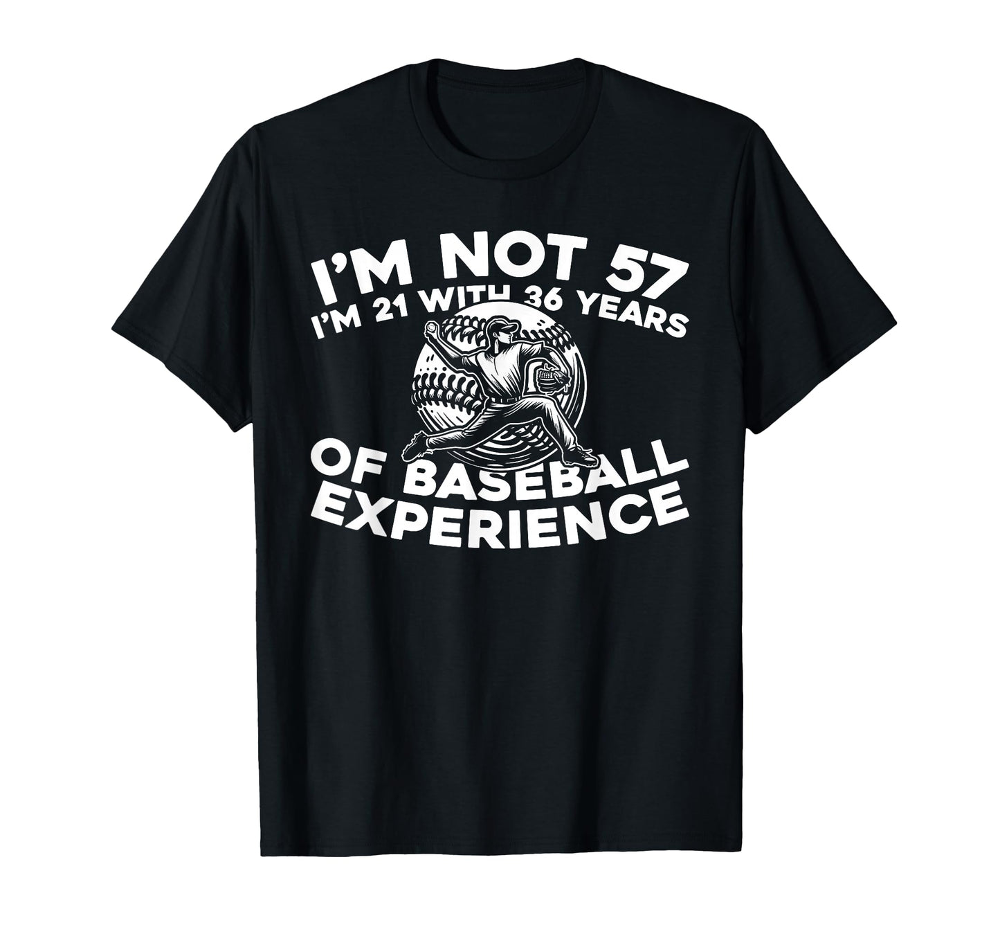 57 Years Old Player Team Baseball T-Shirt - Novelty Apparel Unisex - T-Shirt, Sweatshirt, Hoodie
