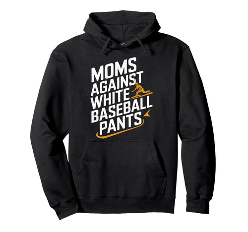 Baseball Moms Against White Baseball Hoodie - Graphic Print Men Women - T-Shirt, Sweatshirt, Hoodie