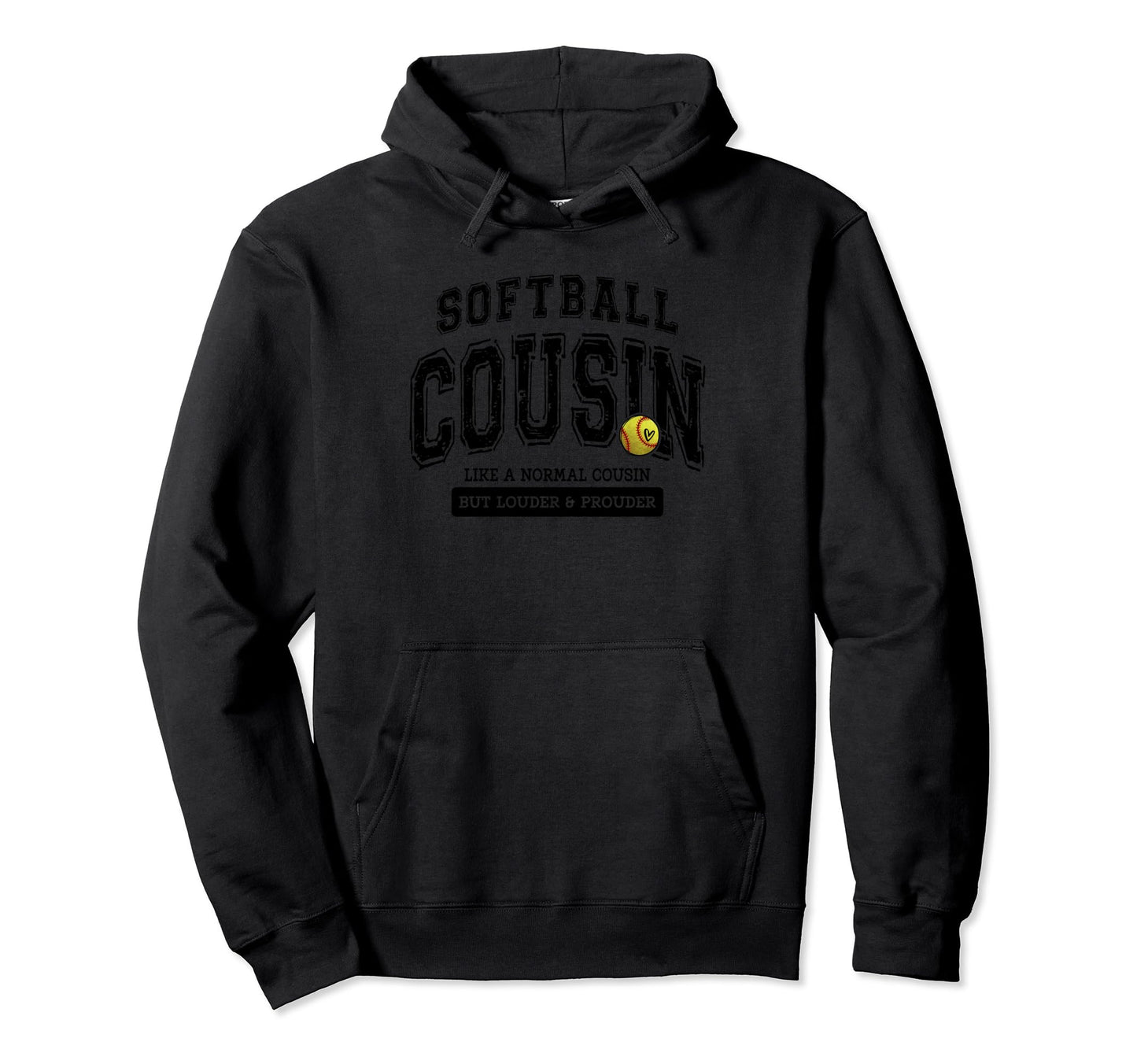 Softball Cousin Softball Mothers Day Hoodie - Fun Novelty Design Men Women - T-Shirt, Sweatshirt, Hoodie