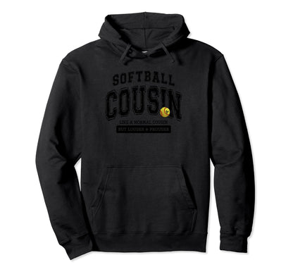 Softball Cousin Softball Mothers Day Hoodie - Fun Novelty Design Men Women - T-Shirt, Sweatshirt, Hoodie