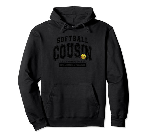 Softball Cousin Softball Mothers Day Hoodie - Fun Novelty Design Men Women - T-Shirt, Sweatshirt, Hoodie