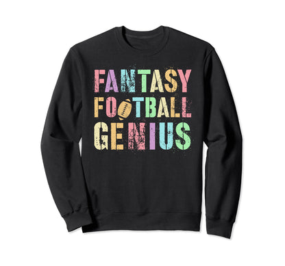 Drafting Fantasy Football Genius Genius Sweatshirt - Trendy Graphic Unisex - T-Shirt, Sweatshirt, Hoodie
