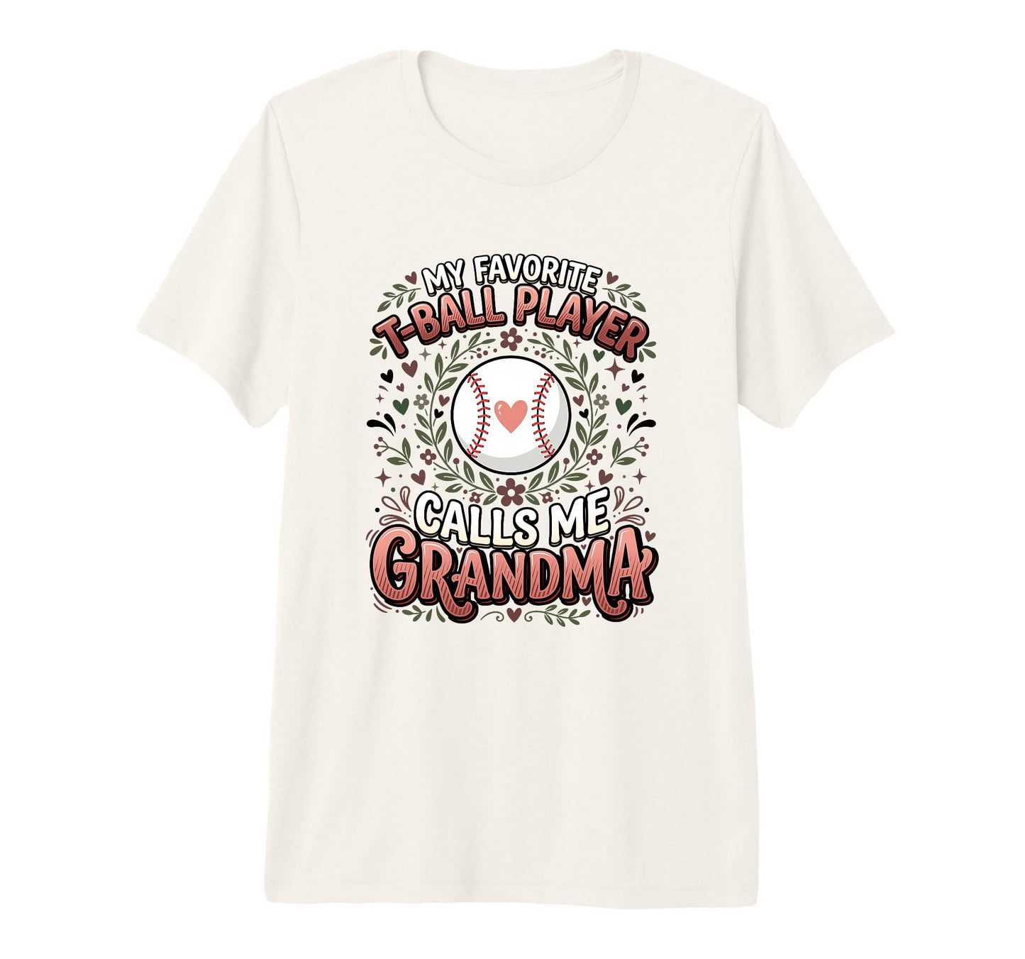 Favorite T Ball Player Calls Me Grandma T-Shirt - Aesthetic Graphic Unisex - T-Shirt, Sweatshirt, Hoodie