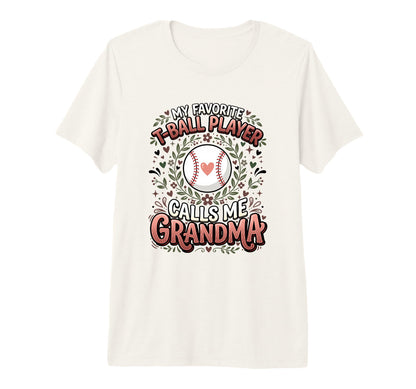 Favorite T Ball Player Calls Me Grandma T-Shirt - Aesthetic Graphic Unisex - T-Shirt, Sweatshirt, Hoodie