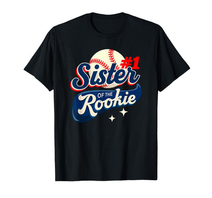 Sister Rookie 1St Birthday Baseball T-Shirt - Novelty Apparel Unisex - T-Shirt, Sweatshirt, Hoodie