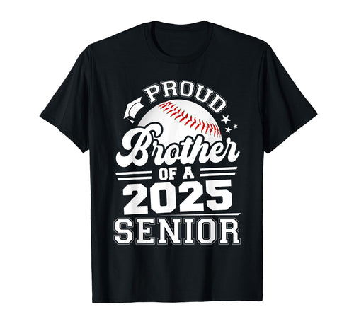 Proud Brother 2025 Senior Graduate Grad T-Shirt - Graphic Print Men Women - T-Shirt, Sweatshirt, Hoodie