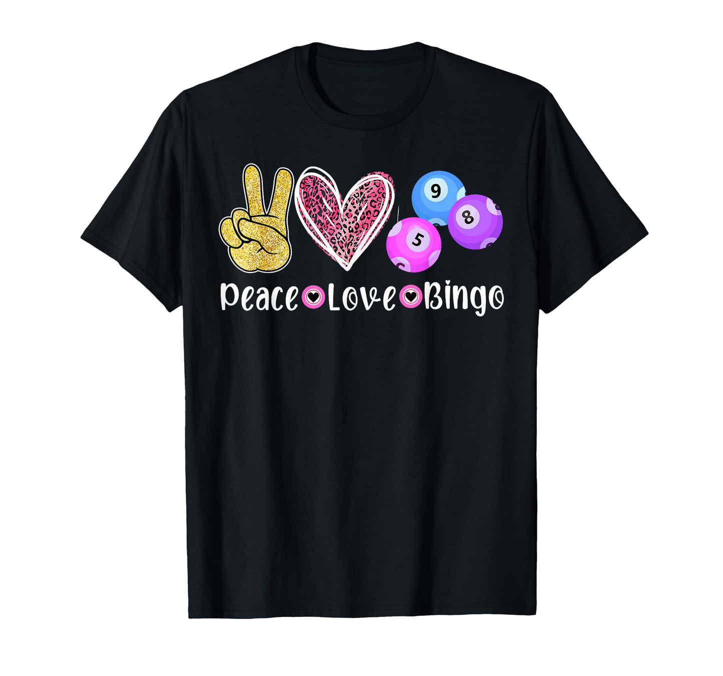 Peace Love Bingo Funny Bingo Lover T-Shirt - Novelty Apparel for Adults - T-Shirt, Sweatshirt, Hoodie