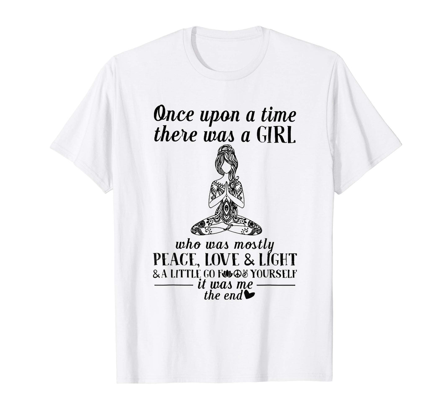 There Was Who Was Mostly Peace Love T-Shirt - Fun Novelty Design Unisex - T-Shirt, Sweatshirt, Hoodie