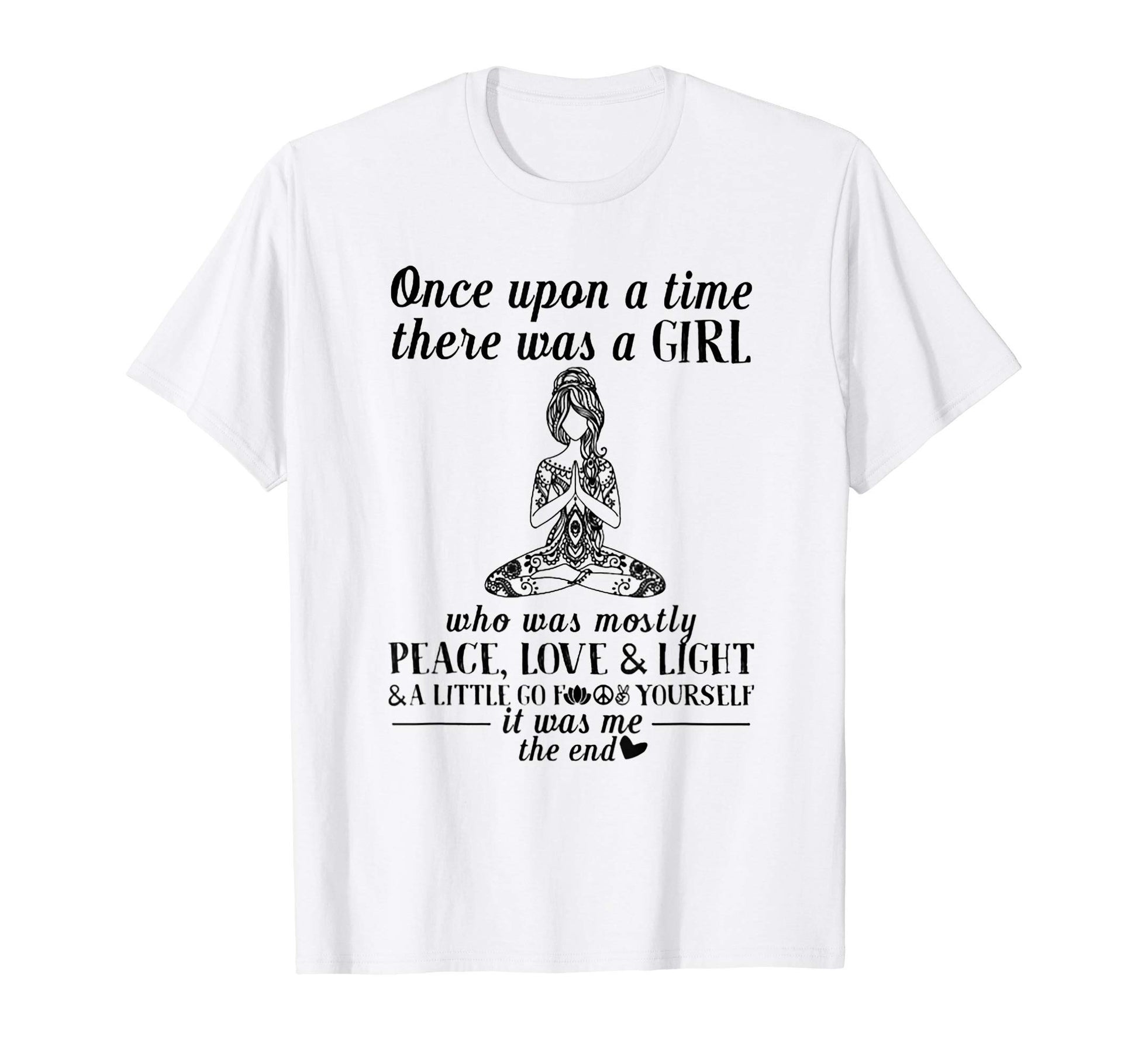 There Was Who Was Mostly Peace Love T-Shirt - Fun Novelty Design Unisex - T-Shirt, Sweatshirt, Hoodie
