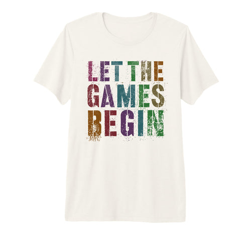 Funny Let Games Begin Field Day T-Shirt - Streetwear Style for Adults - T-Shirt, Sweatshirt, Hoodie